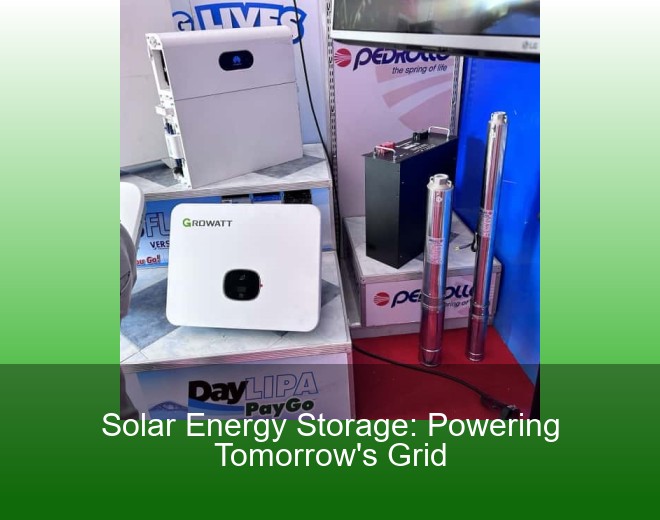 Solar Energy Storage: Powering Tomorrow's Grid